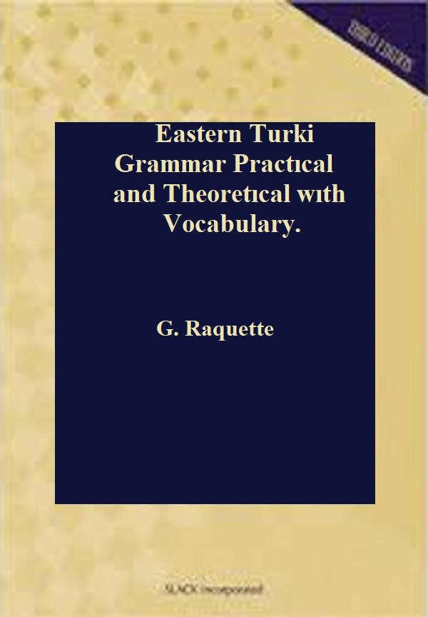 Eastern Turki Grammar Practıcal And Theoretıcal Wıth Vocabulary ...