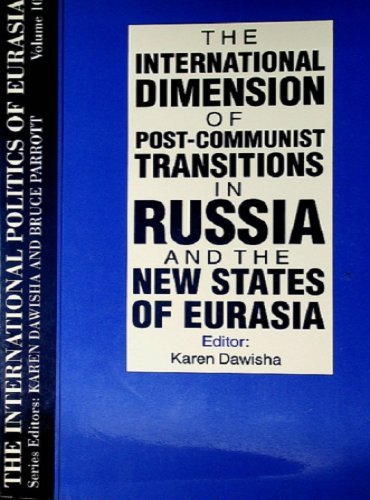 The International Dimension of Post-Communist Transitions in Russia ...