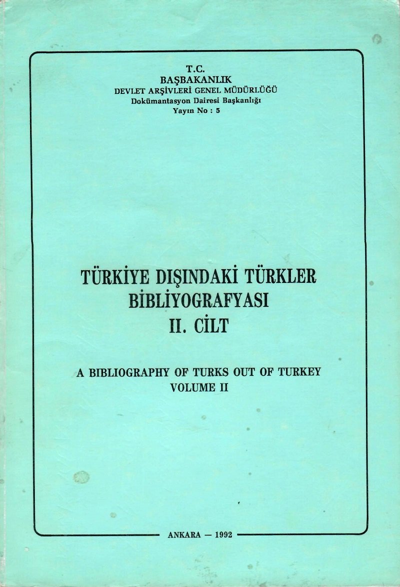 TÜRKİYE DIŞINDAKİ TÜRKLER BİBLİYOGRAFYASI | Türkıstanlı Kütüphanesi